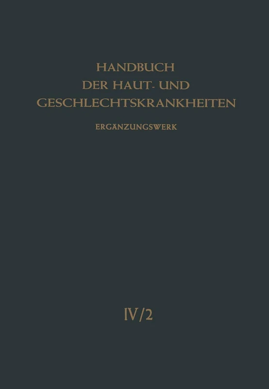 Die Viruskrankheiten der Haut: Und die Hautsymptome bei Rickettsiosen und Bartonellosen: 4 / 2 (Handbuch der Haut- und Geschlechtskrankheiten. Ergänzungswerk, 4 / 2)