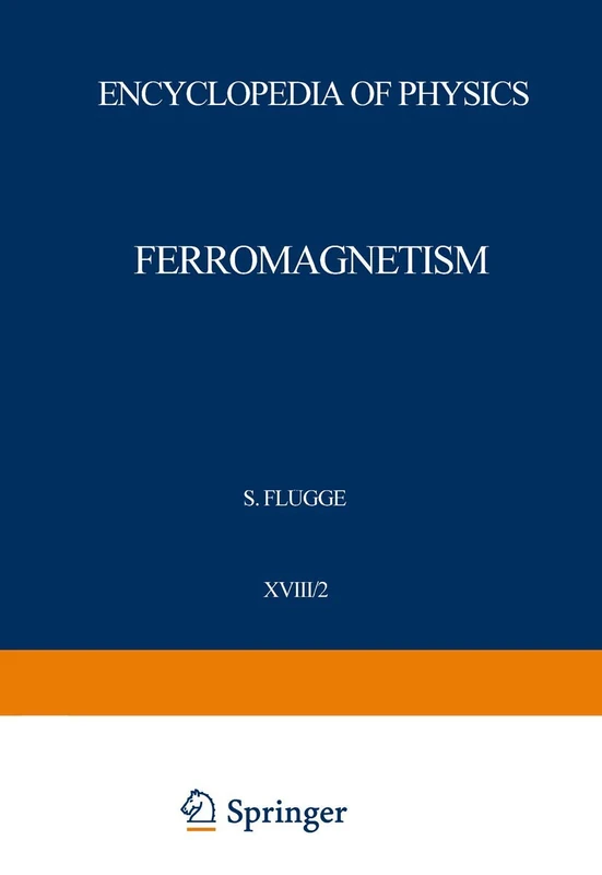 Ferromagnetism / Ferromagnetismus: 4 / 18 / 2 (Handbuch der Physik Encyclopedia of Physics, 4 / 18 / 2) - Image 1
