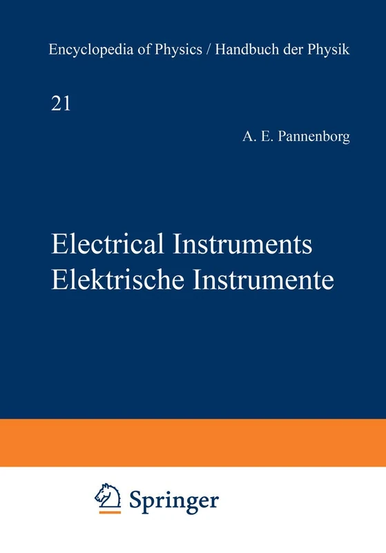Electrical Instruments / Elektrische Instrumente: 4 / 23 (Handbuch der Physik Encyclopedia of Physics, 4 / 23)