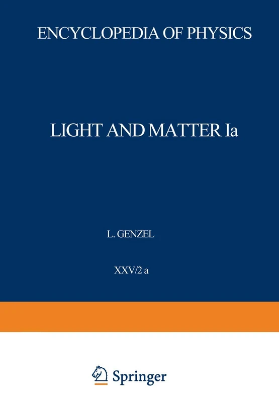 Light and Matter Ia / Licht und Materie Ia: 5 / 25 / 2 / 2a (Handbuch der Physik Encyclopedia of Physics, 5 / 25 / 2 / 2a) - Image 1