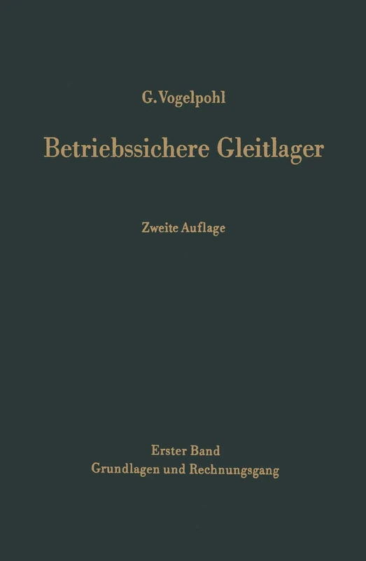 Betriebssichere Gleitlager: Berechnungsverfahren für Konstruktion und Betrieb