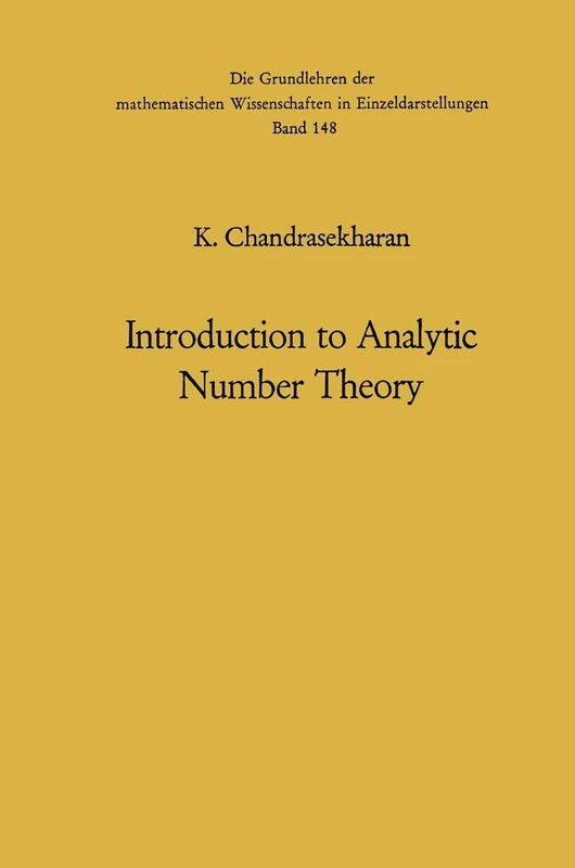 Introduction to Analytic Number Theory: 148 (Grundlehren der mathematischen Wissenschaften, 148)
