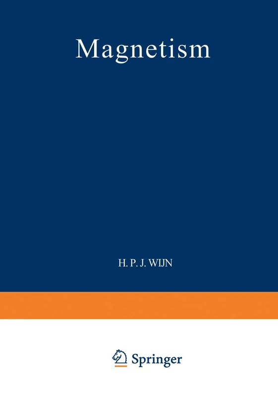 Magnetism / Magnetismus: 4 / 18 / 1 (Handbuch der Physik Encyclopedia of Physics, 4 / 18 / 1)