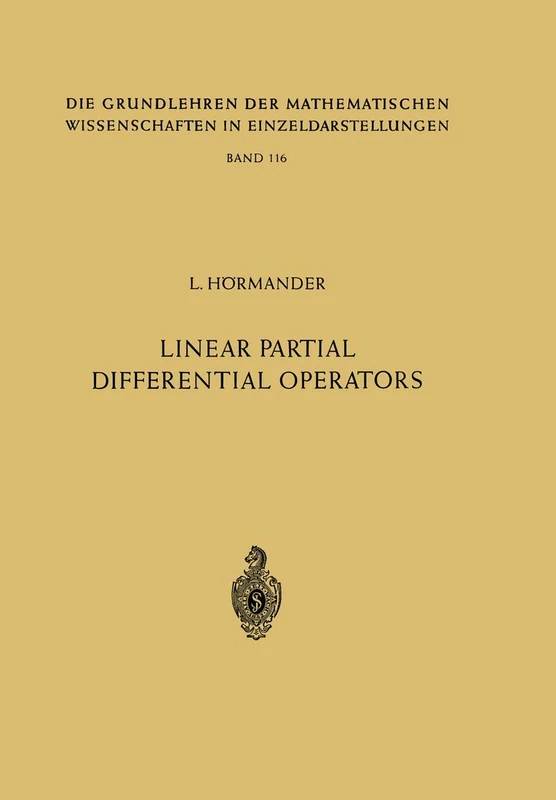 Linear Partial Differential Operators: 116 (Grundlehren der mathematischen Wissenschaften)