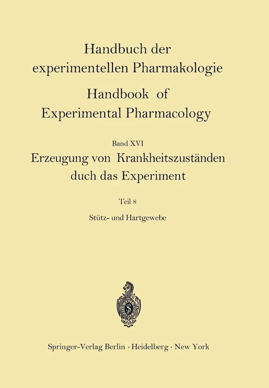 Erzeugung von Krankheitszuständen durch das Experiment: Stütz- und Hartgewebe: 16 / 8 (Handbook of Experimental Pharmacology, 16 / 8)