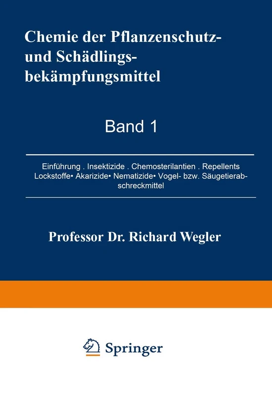 Chemie der Pflanzenschutz- und Schädlingsbekämpfungsmittel: 1
