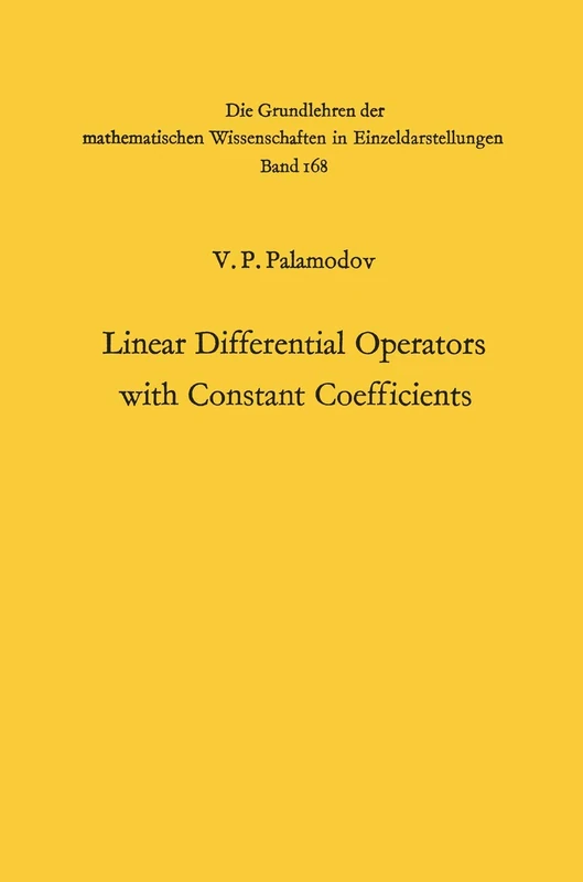 Linear Differential Operators with Constant Coefficients: 168 (Grundlehren der mathematischen Wissenschaften, 168)