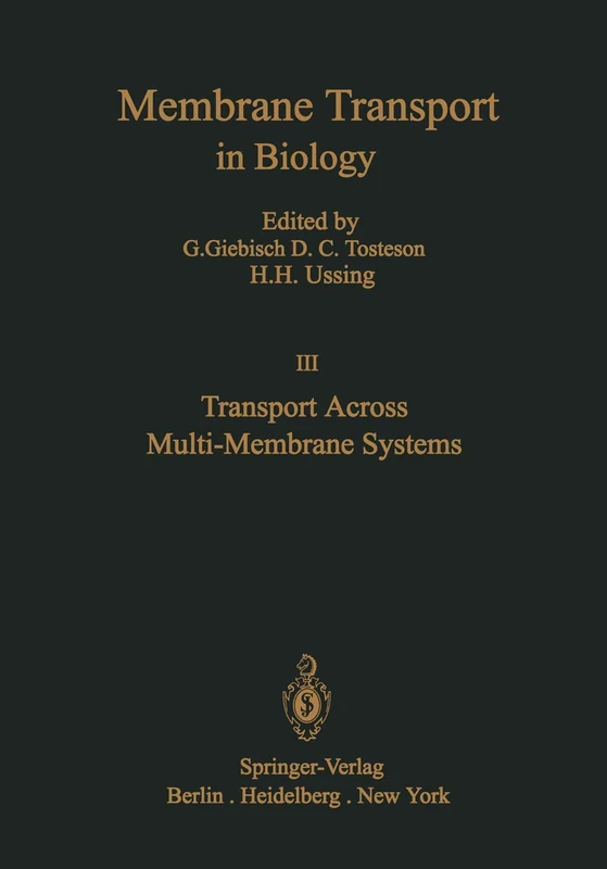 Transport Across Multi-Membrane Systems: 3 (Membrane Transport in Biology, 3)