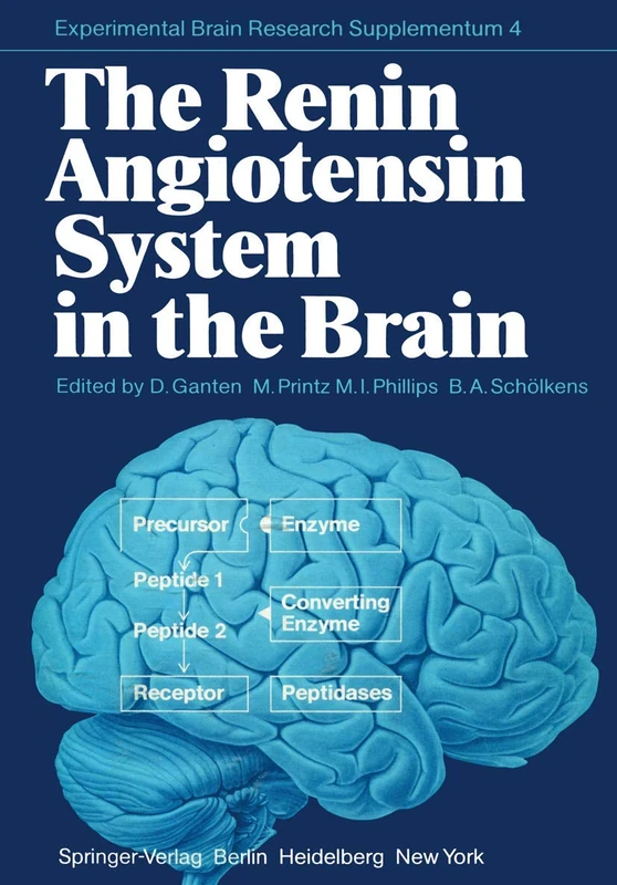 The Renin Angiotensin System in the Brain: A Model for the Synthesis of Peptides in the Brain: 4 (Experimental Brain Research Series, 4)