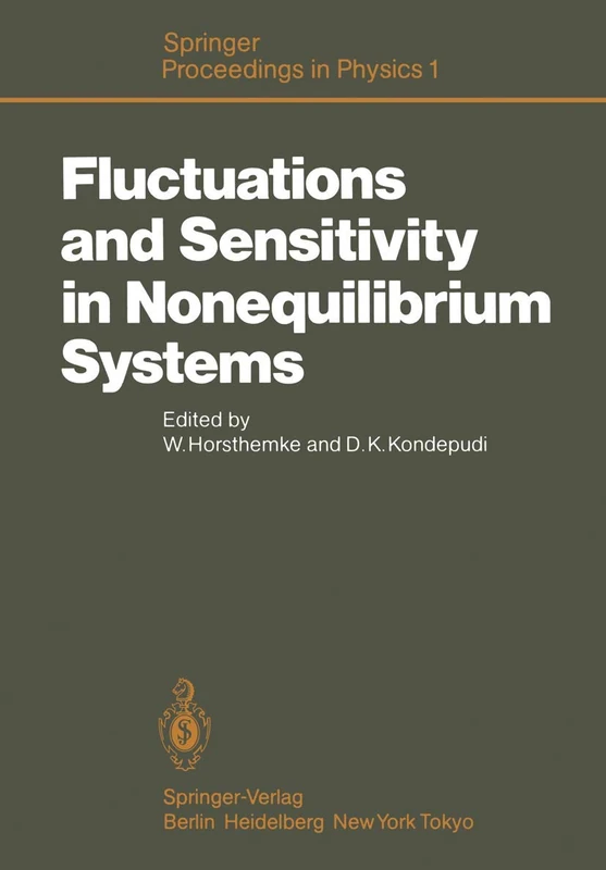 Fluctuations and Sensitivity in Nonequilibrium Systems: Proceedings of an International Conference, University of Texas, Austin, Texas, March 12–16, 1984: 1 (Springer Proceedings in Physics, 1)