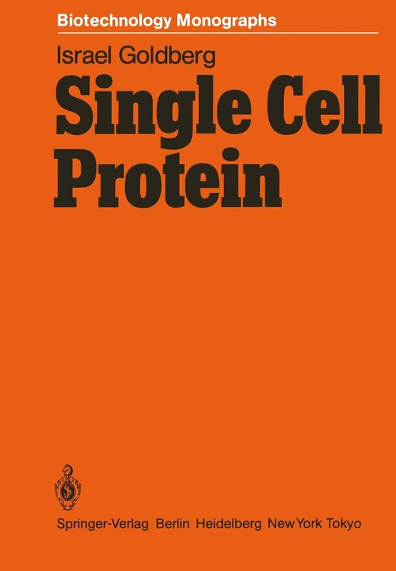 Single Cell Protein: 1 (Biotechnology Monographs, 1) - Image 1