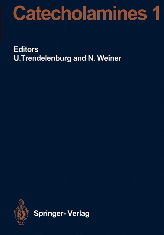 Catecholamines I: 90 / 1 (Handbook of Experimental Pharmacology, 90 / 1)