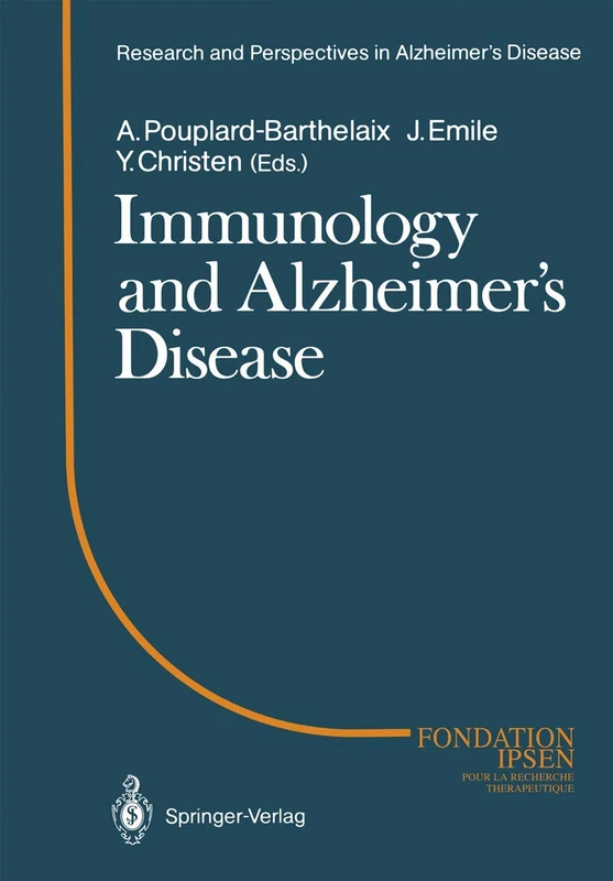 Immunology and Alzheimer’s Diseasee: Colloque Medecine et Recherche 1. Meeting Angers 1987 (Research and Perspectives in Alzheimer's Disease)