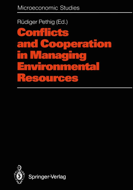 Conflicts and Cooperation in Managing Environmental Resources (Microeconomic Studies)