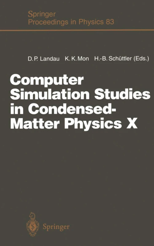 Computer Simulation Studies in Condensed-Matter Physics X: Proceedings of the Tenth Workshop Athens, GA, USA, February 24–28, 1997: 83 (Springer Proceedings in Physics, 83)