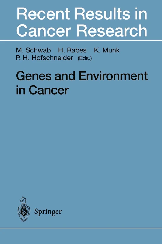 Genes and Environment in Cancer: 154 (Recent Results in Cancer Research, 154)