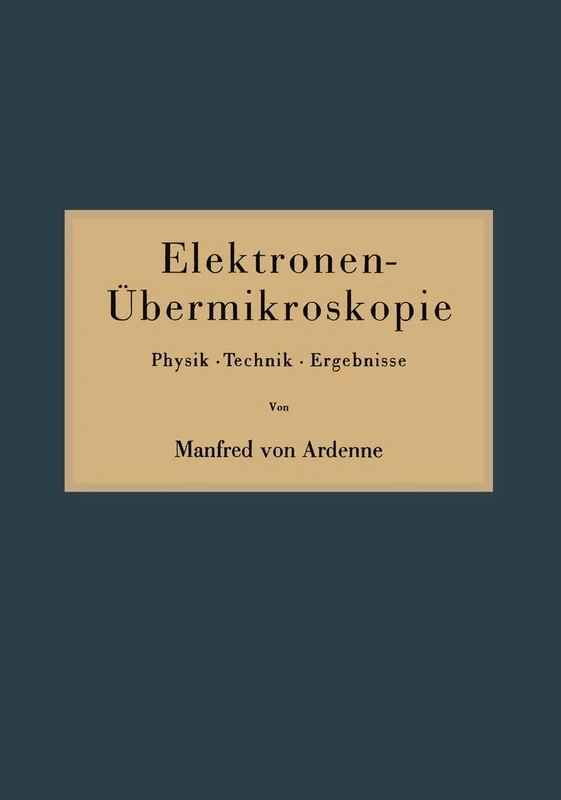 Elektronen-Übermikroskopie: Physik · Technik · Ergebnisse