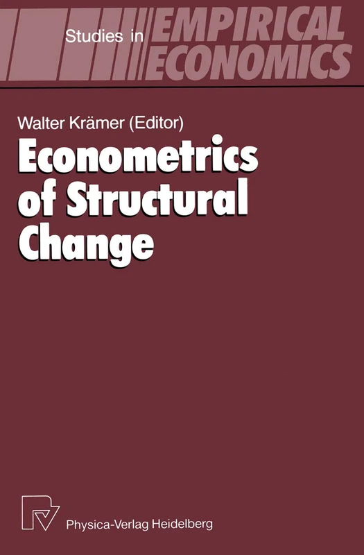 Econometrics of Structural Change (Studies in Empirical Economics)