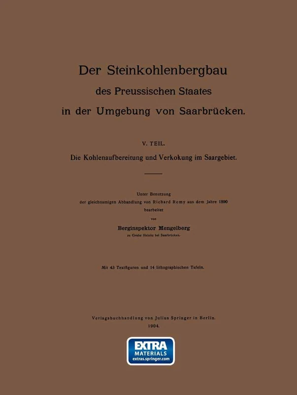 Die Kohlenaufbereitung und Verkokung im Saargebiet. Unter Benutzung der gleichnamigen Abhandlung