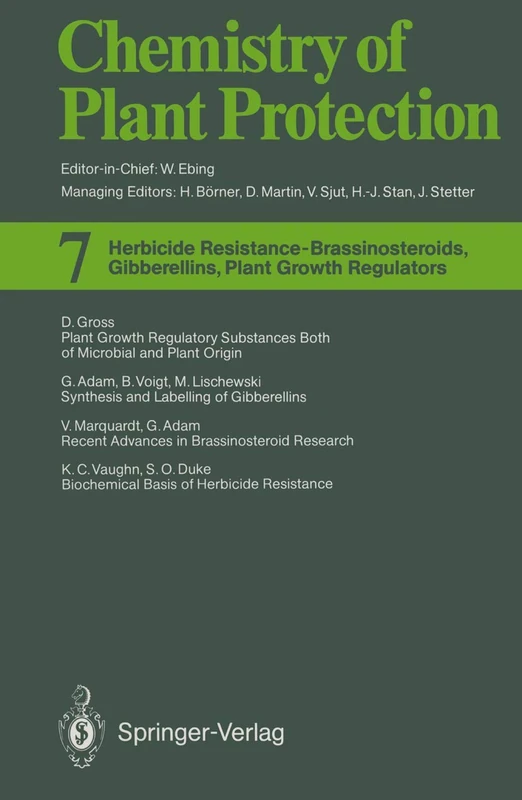 Herbicide Resistance ― Brassinosteroids, Gibberellins, Plant Growth Regulators: 7 (Chemistry of Plant Protection, 7)