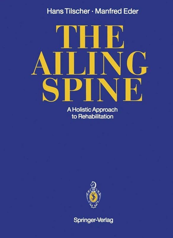 The Ailing Spine: A Holistic Approach to Rehabilitation - Image 1