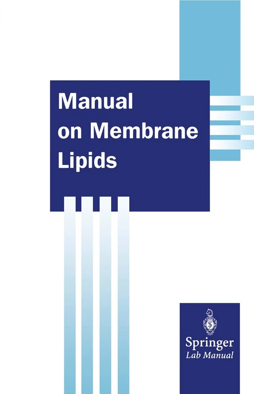 Manual on Membrane Lipids (Springer Lab Manuals)