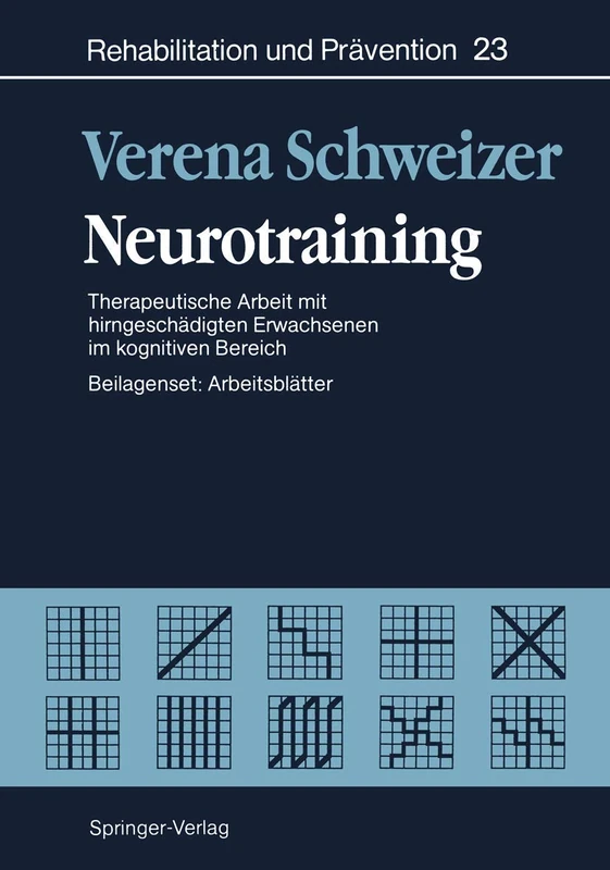 Neurotraining: Therapeutische Arbeit mit hirngeschädigten Erwachsenen im kognitiven Bereich: 23 (Schriftenreihe der Bundeszentrale für politische Bildung, Bonn, 23)