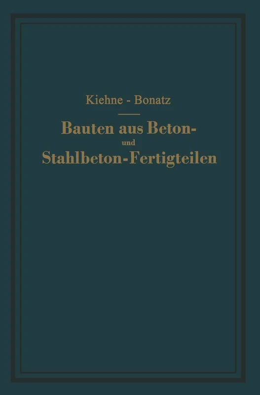 Bauten aus Beton- und Stahlbeton-Fertigteilen: Ein Lehrbuch