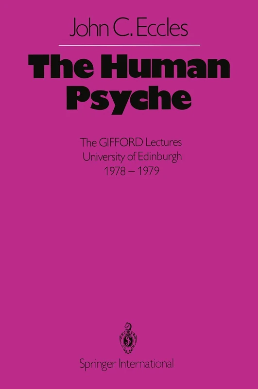 The Human Psyche: The GIFFORD Lectures University of Edinburgh 1978–1979