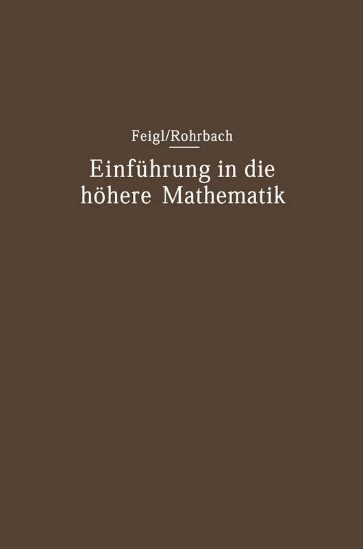 Einführung in die höhere Mathematik: Vorlesungen an der Universität Berlin (1920–1934)