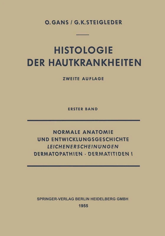 Normale Anatomie und Entwicklungsgeschichte, Leichenerscheinungen, Dermatopathien · Dermatitiden I (Gans, O.;Steigleder, G.-K.: Histologie Der Hautkrankheiten)