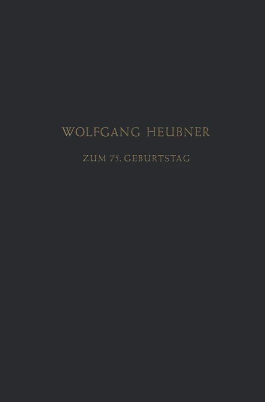 Festschrift zum 75. Geburtstag: Gewidmet von Seinen Schülern, Freunden und Kollegen
