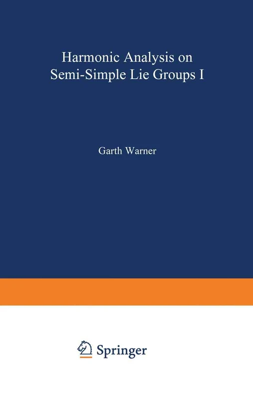 Harmonic Analysis on Semi-Simple Lie Groups I: 188 (Grundlehren der mathematischen Wissenschaften, 188)