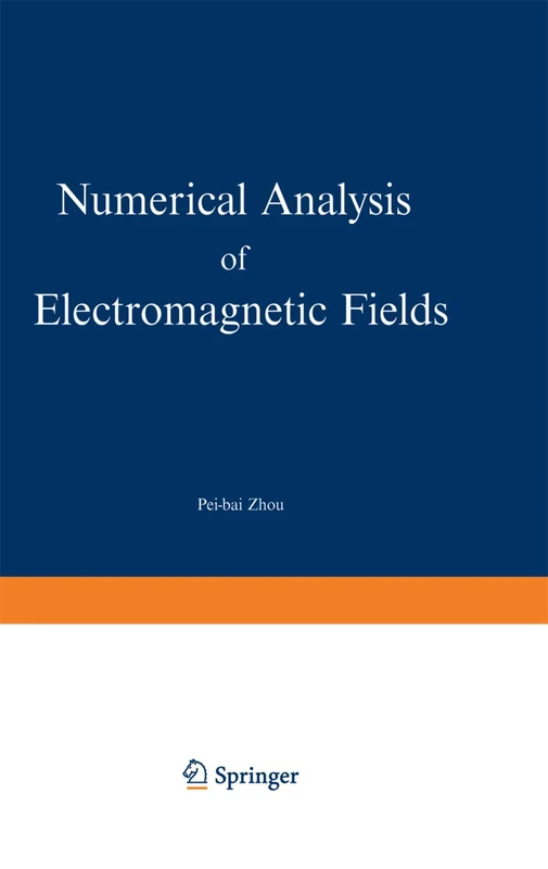 Numerical Analysis of Electromagnetic Fields (Electric Energy Systems and Engineering Series)