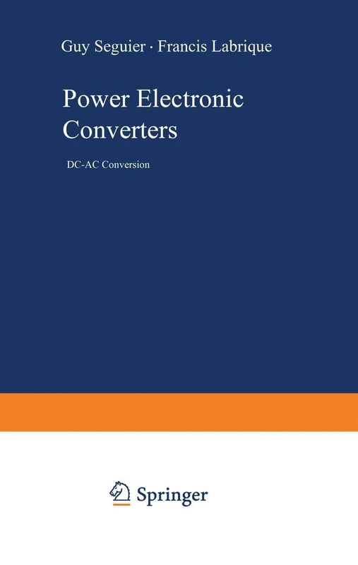 Power Electronic Converters: DC-AC Conversion (Electric Energy Systems and Engineering Series)