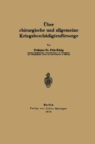 Ãoeber chirurgische und allgemeine Kriegsbeschädigtenfürsorge