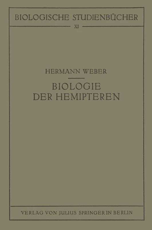 Biologie der Hemipteren: Eine Naturgeschichte der Schnabelkerfe: 11 (Biologische Studienbücher (geschlossen), 11)