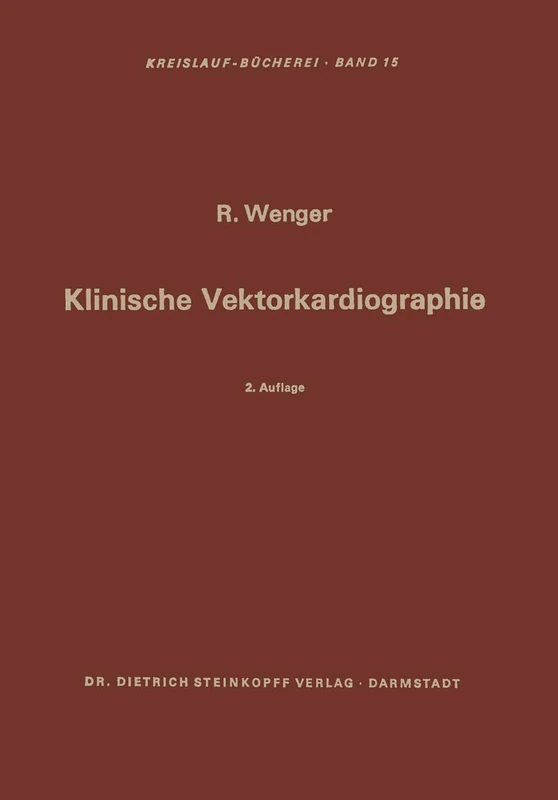 Klinische Vektorkardiographie: 15 (Beiträge zur Kardiologie und Angiologie, 15)
