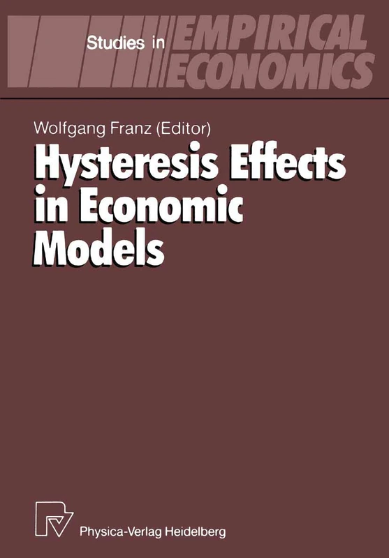 Hysteresis Effects in Economic Models (Studies in Empirical Economics) - Image 1