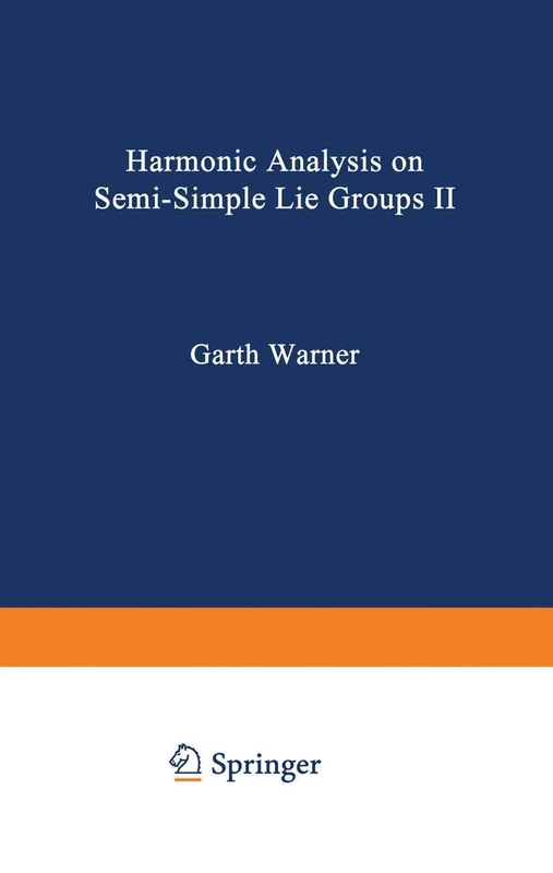 Harmonic Analysis on Semi-Simple Lie Groups II: 189 (Grundlehren der mathematischen Wissenschaften, 189)