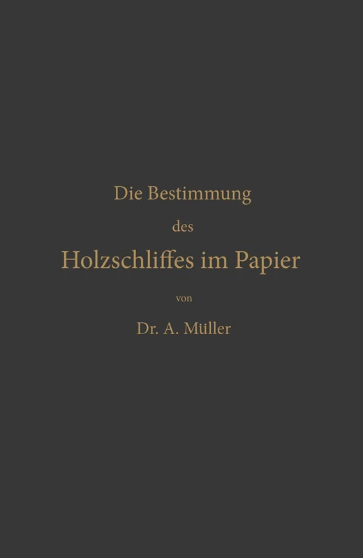 Die qualitative und quantitative Bestimmung des Holzschliffes im Papier: Eine chemisch-technische Studie