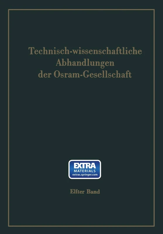 Technisch-wissenschaftliche Abhandlungen der Osram-Gesellschaft: 11