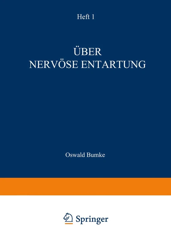 Über Nervöse Entartung: 1 (Monographien aus dem Gesamtgebiete der Neurologie und Psychiatrie, 1)