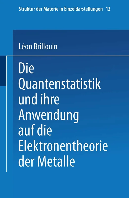 Die Quantenstatistik und Ihre Anwendung auf die Elektronentheorie der Metalle