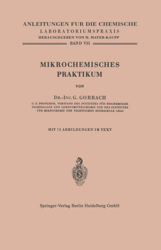 Mikrochemisches Praktikum: 7 (Anleitungen für die chemische Laboratoriumspraxis, 7)