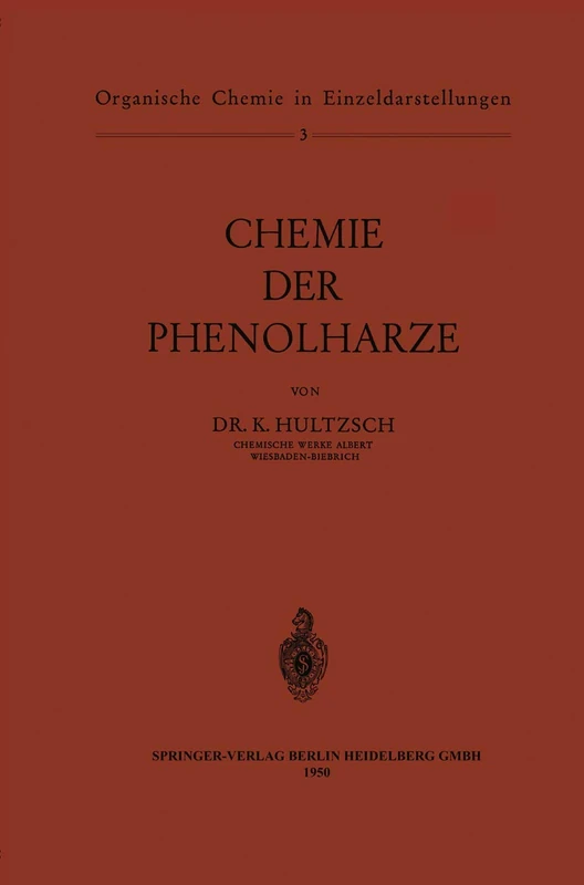 Chemie der Phenolharze: 3 (Organische Chemie in Einzeldarstellungen, 3) - Image 1