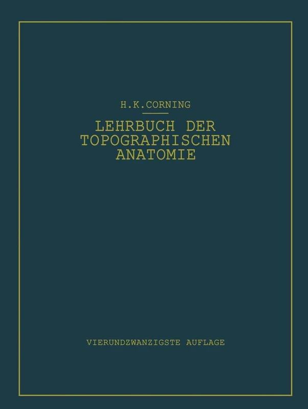 Lehrbuch der topographischen Anatomie: Für Studierende und Ärzte