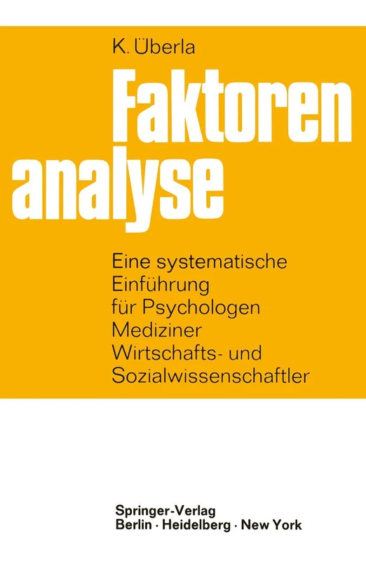 Faktorenanalyse: Eine systematische Einführung für Psychologen, Mediziner, Wirtschafts- und Sozialwissenschaftler