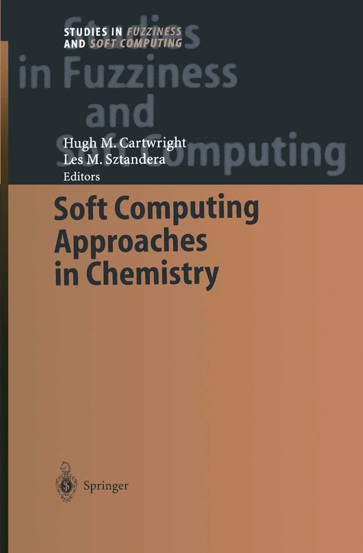 Soft Computing Approaches in Chemistry: 120 (Studies in Fuzziness and Soft Computing, 120)