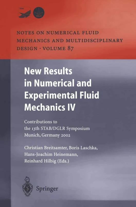 New Results in Numerical and Experimental Fluid Mechanics IV: Contributions to the 13th STAB/DGLR Symposium Munich, Germany 2002: 87 (Notes on ... Mechanics and Multidisciplinary Design, 87)